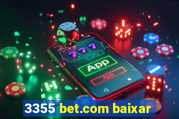 3355 bet.com baixar